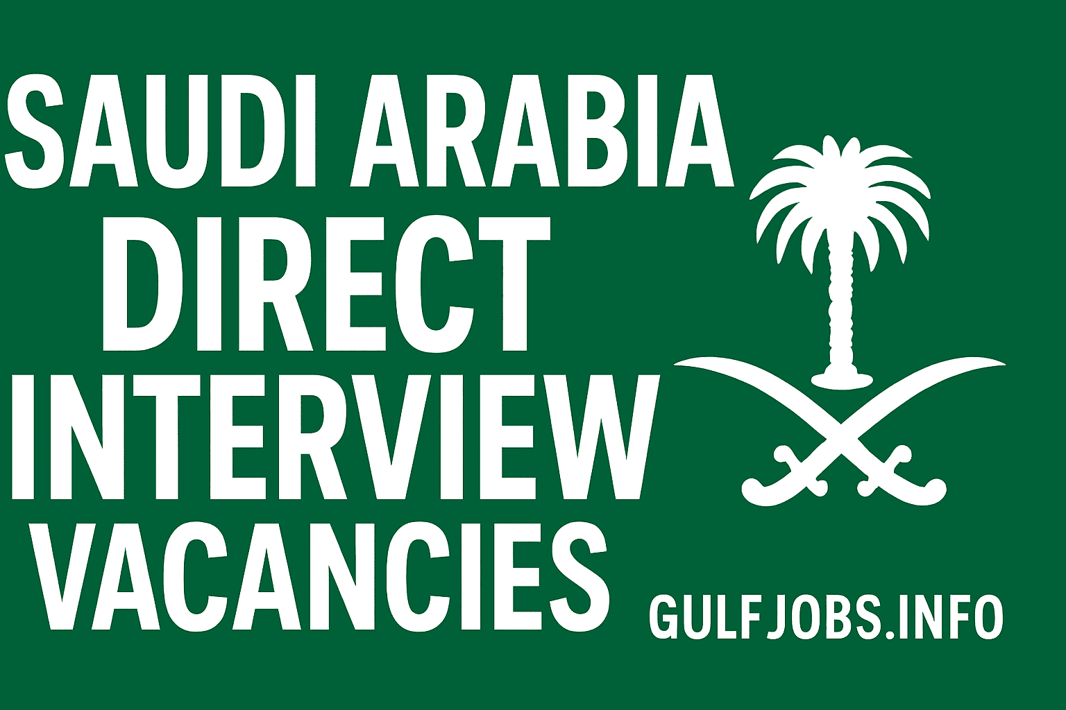 Gulf Jobs 2025 | Saudi Arabia Direct Interview Vacancies – Apply NowGulf Jobs 2025Gulf Jobs 2025 | Saudi Arabia Direct Interview Vacancies – Apply Now