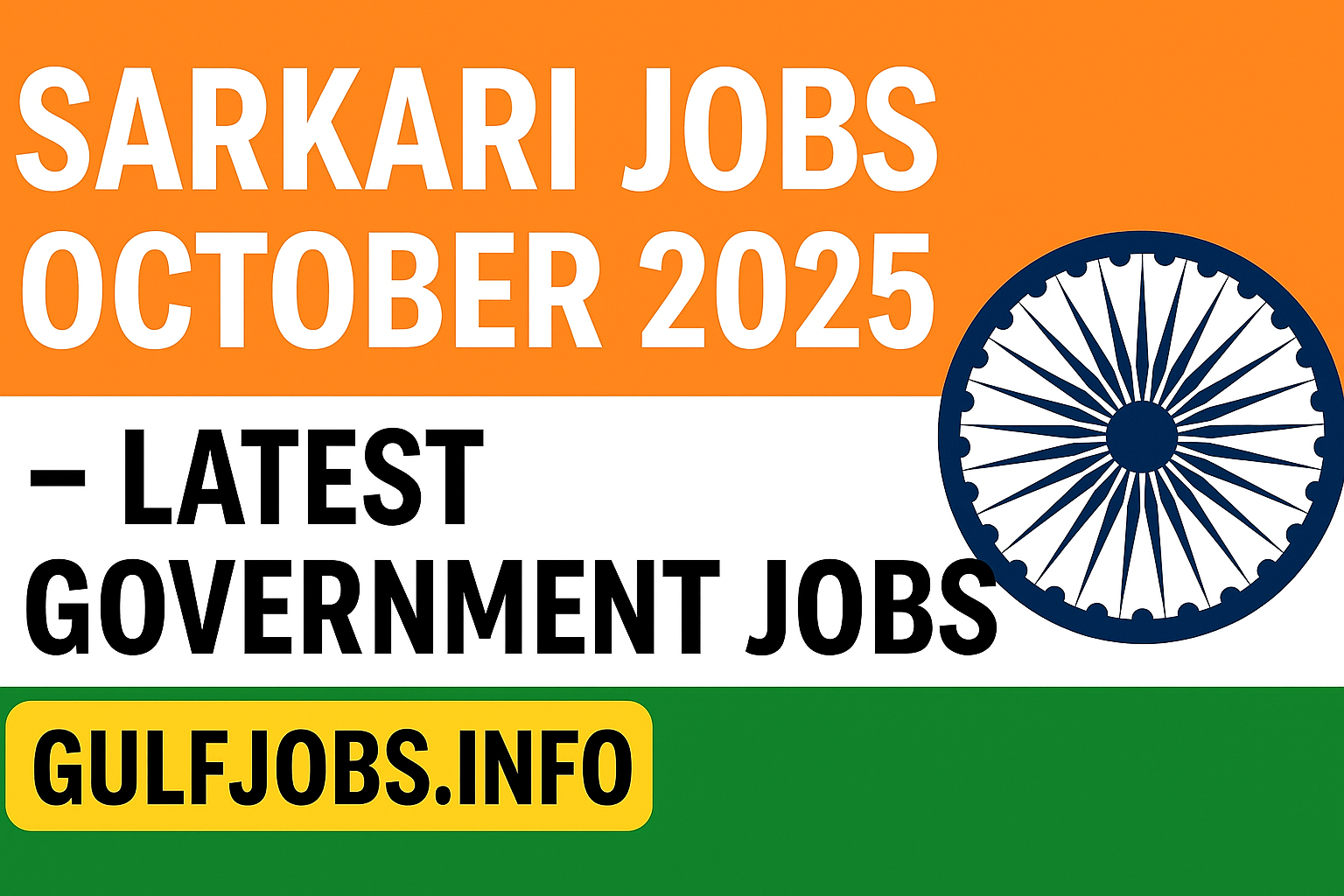 Sarkari Jobs October 2025 — Latest Government Job Notifications, Apply Online & Preparation Guide